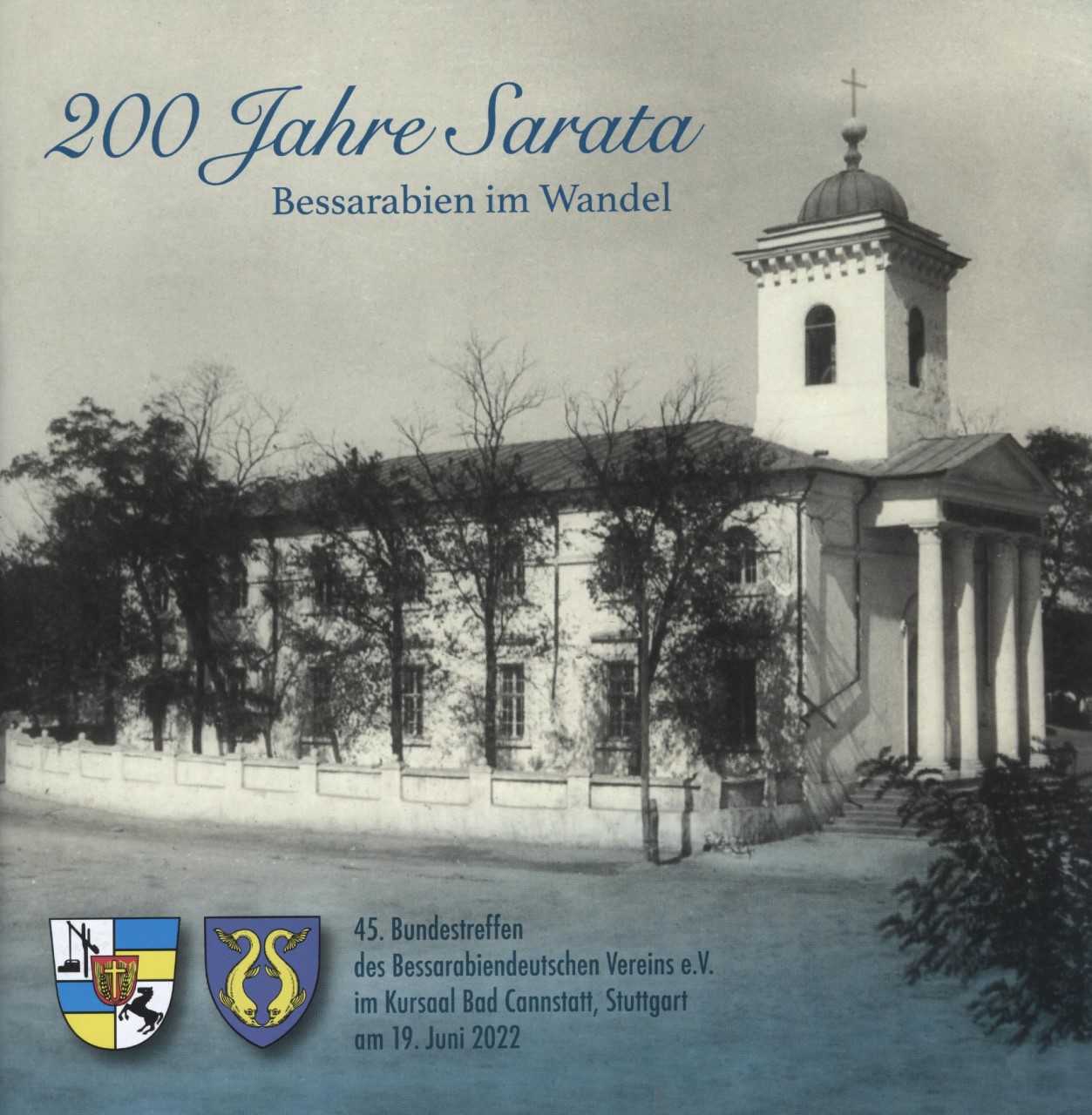 Festschrift zum Bundestreffen 2022, 200 Jahre Sarata - Bessarabien im Wandel