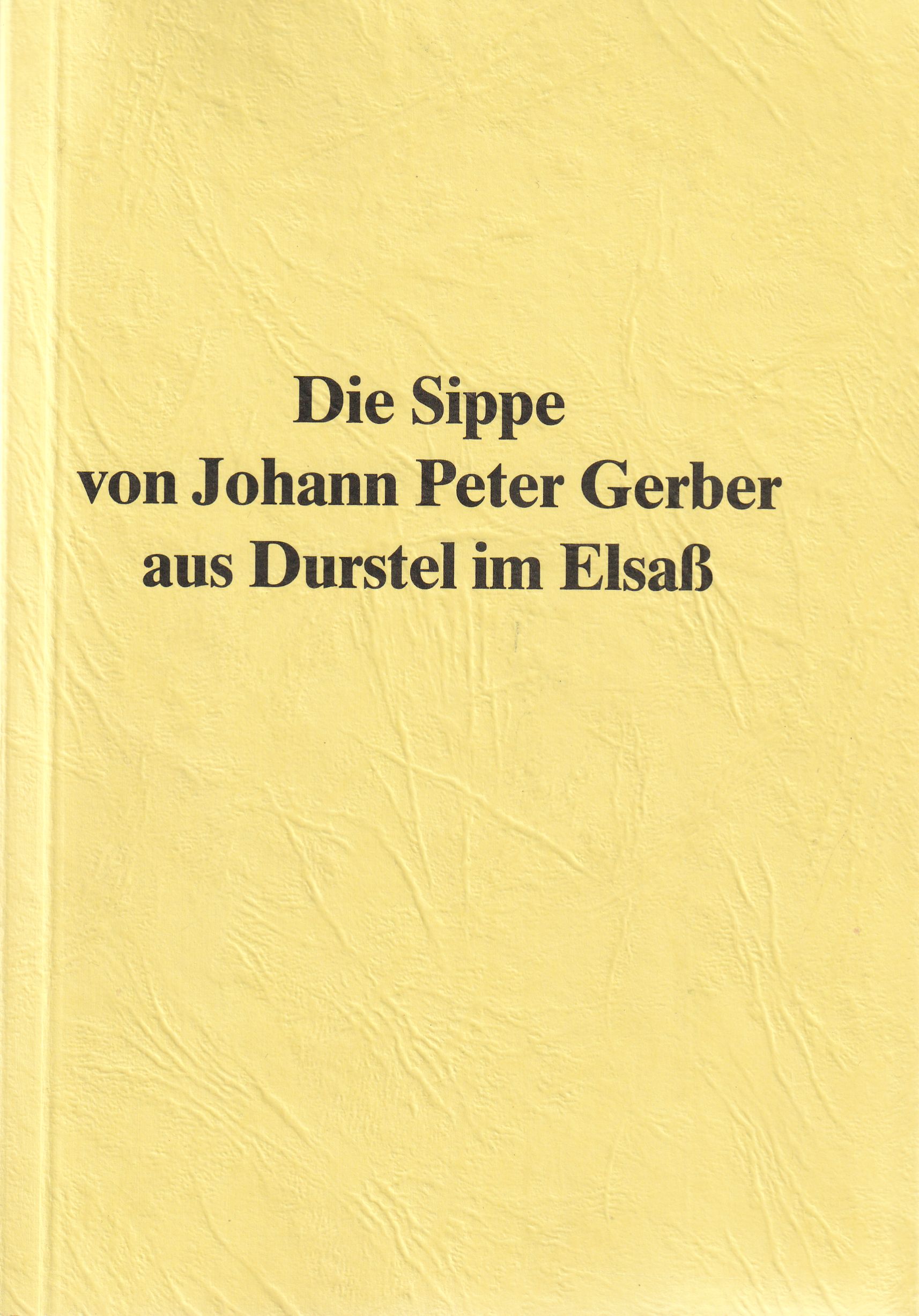 Die Sippe von Johann Peter Gerber ...