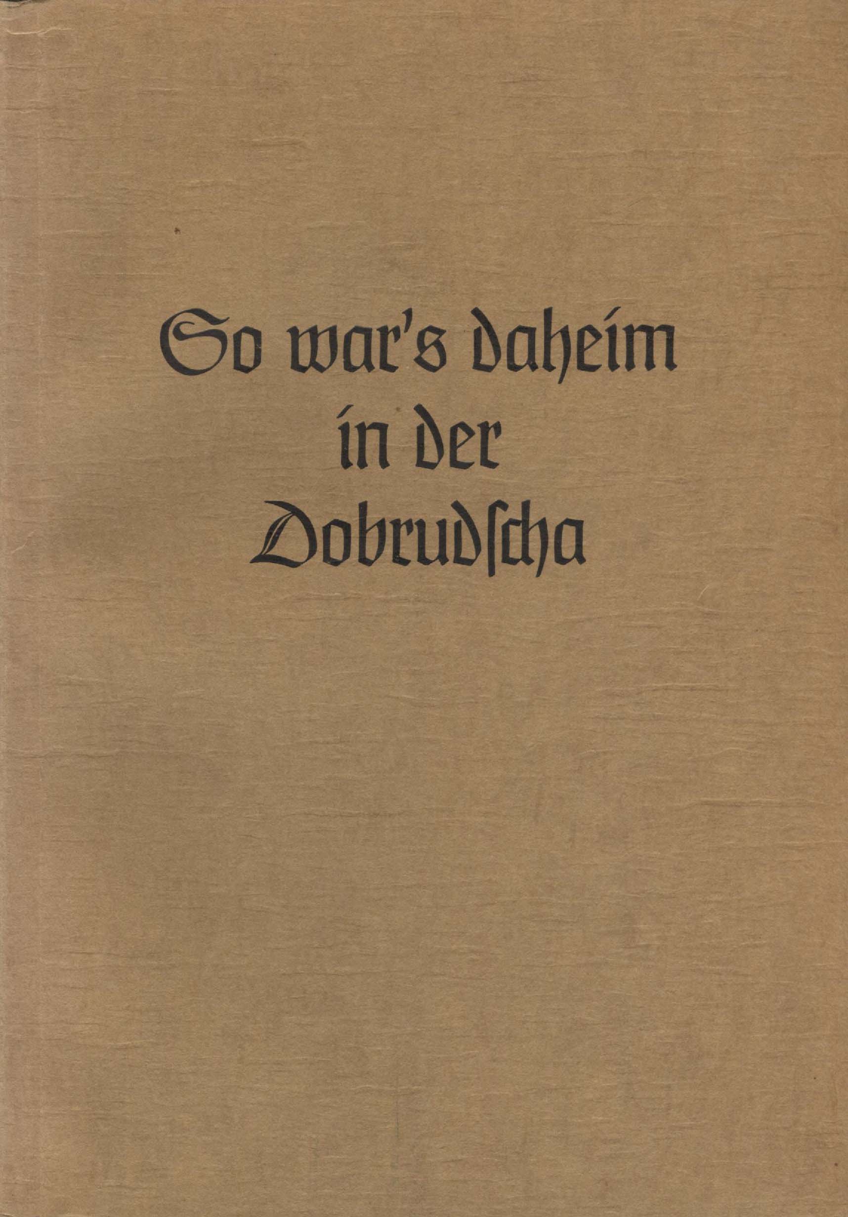 So war's daheim in der Dobrudscha - Gedichte in schwäbischer Mundart